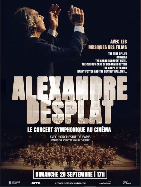Alexandre Desplat - Le Concert symphonique au cinéma