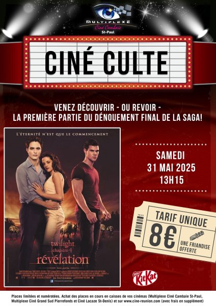 EVENEMENT : CINE CULTE : TWILIGHT - CHAPITRE 4 : RÉVÉLATION 1ère PARTIE - Cambaie