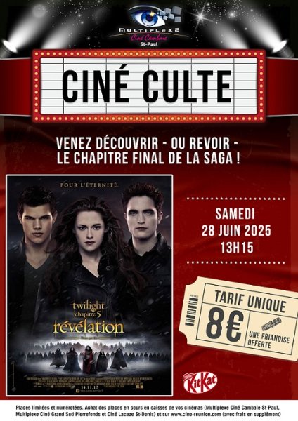 EVENEMENT : CINE CULTE : TWILIGHT - CHAPITRE 5 : RÉVÉLATION 2ème partie - Cambaie
