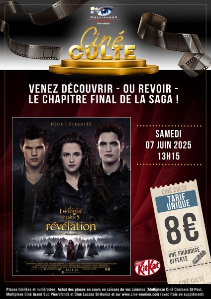 EVENEMENT : CINE CULTE : TWILIGHT - CHAPITRE 5 : RÉVÉLATION 2ème partie 