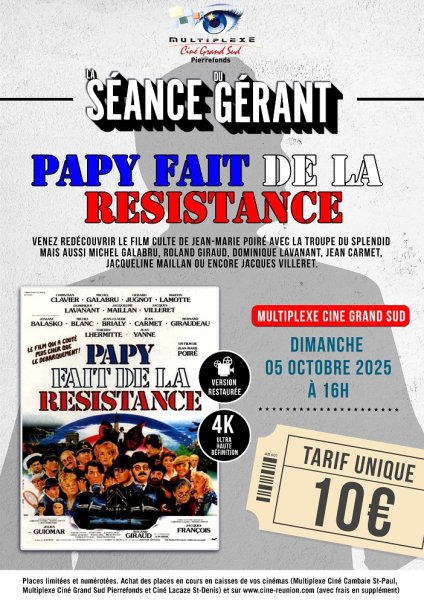 EVENEMENT : Séance du Gérant au Ciné Grand Sud : PAPY FAIT DE LA RESISTANCE