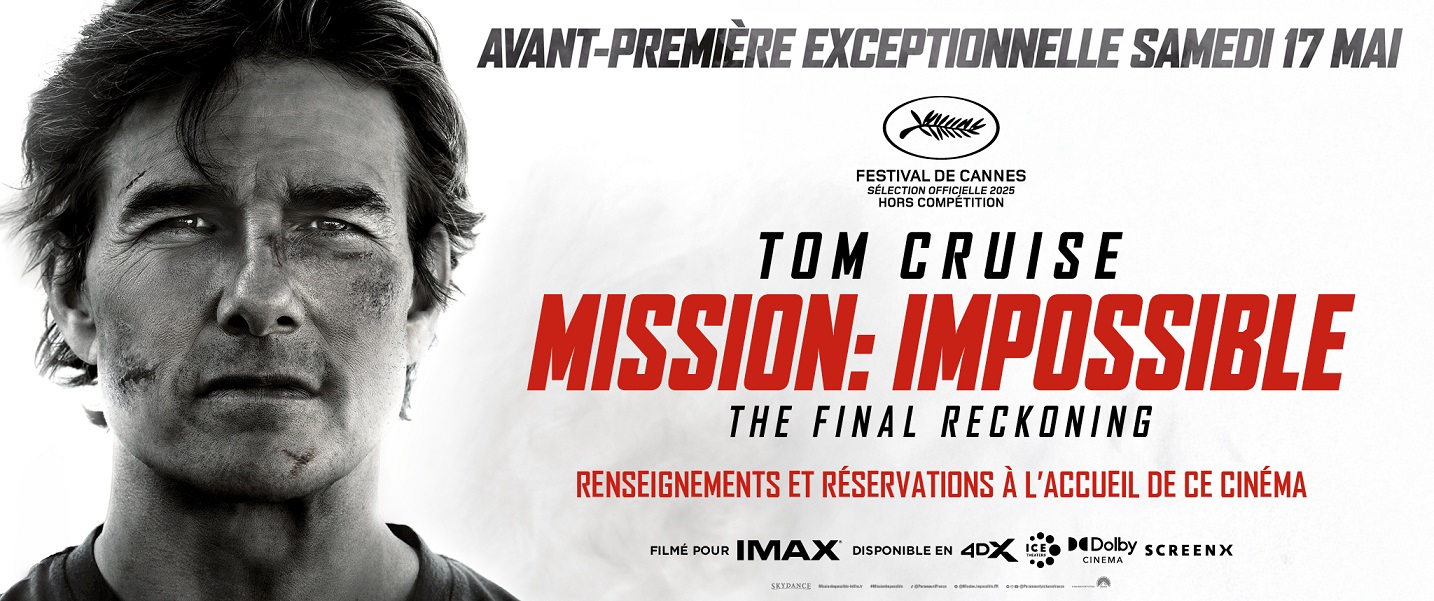 Avant-Première MISSION : IMPOSSIBLE - THE FINAL RECKONING